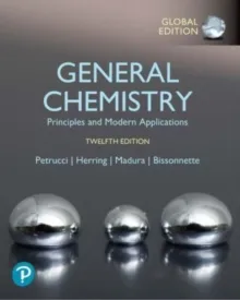 GENERAL CHEMISTRY: PRINCIPLES AND MODERN APPLICATIONS, 12E GLOBAL EDITION