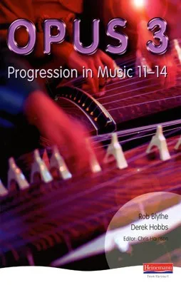 OPUS 3 PROGRESSION IN MUSIC 11-14