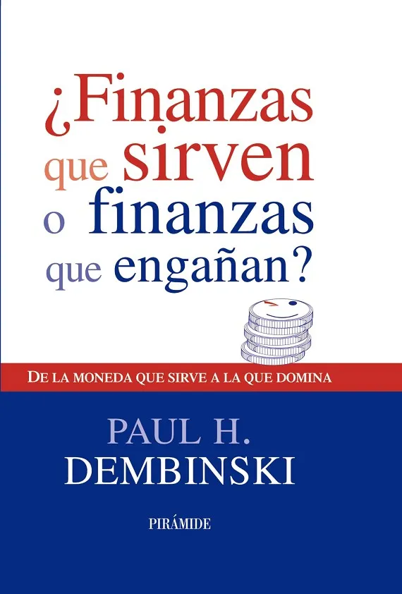 ¿Finanzas que sirven o finanzas que engañan?