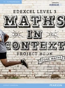 EDEXCEL LEVEL 3: MATHS IN CONTEXT PROJECT BOOK + ACTIVE BOOK