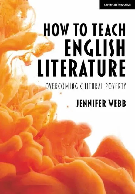 HOW TO TEACH ENGLISH LITERATURE: OVERCOMING CULTURAL POVERTY