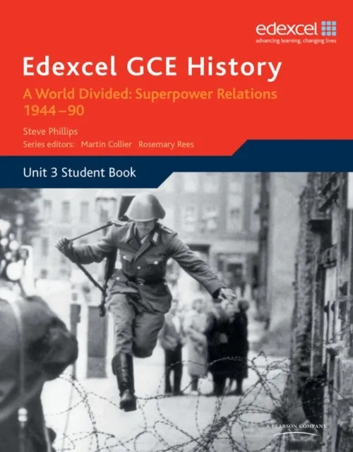EDEXCEL GCE HISTORY A2 UNIT 3 E2 A WORLD DIVIDED: SUPERPOWER RELATIONS 1944-90 HISTORY