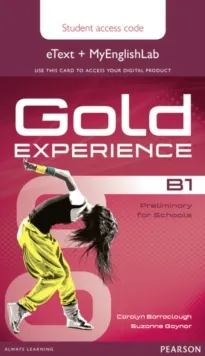 GOLD EXPERIENCE B1 ETEXT AND MYENGLISHLAB STUDENT AC