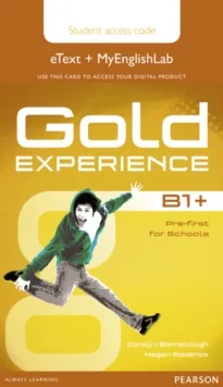 GOLD EXPERIENCE B1+ ETEXT AND MYENGLISHLAB STUDENT A