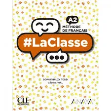 LACLASSE A2. LIVRE DE L'ÉLÈVE