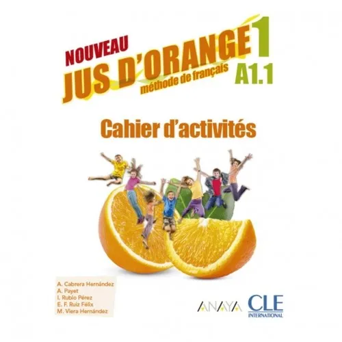 NOUVEAU JUS D'ORANGE 1. CAHIER D'ACTIVITÉS