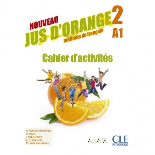 NOUVEAU JUS D'ORANGE 2. CAHIER D'ACTIVITÉS