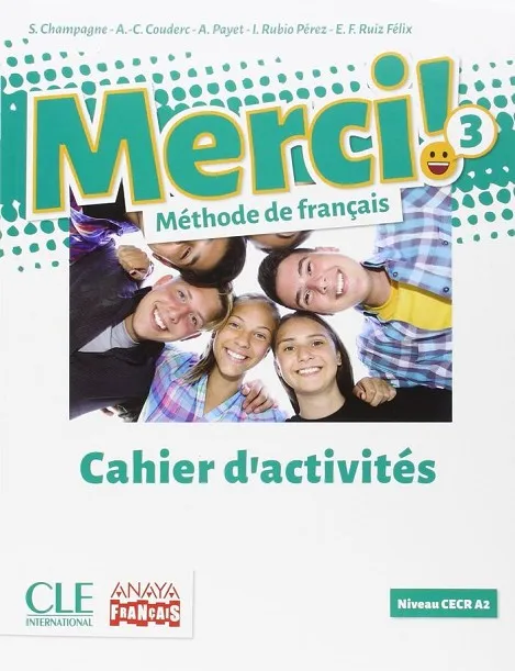 MERCI!. MÉTHODE DE FRANÇAIS 3. CAHIER D'ACTIVITÉS.(FUNGIBLE)