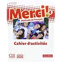 MERCI!. MÉTHODE DE FRANÇAIS 4. CAHIER D'ACTIVITÉS.(FUNGIBLE)