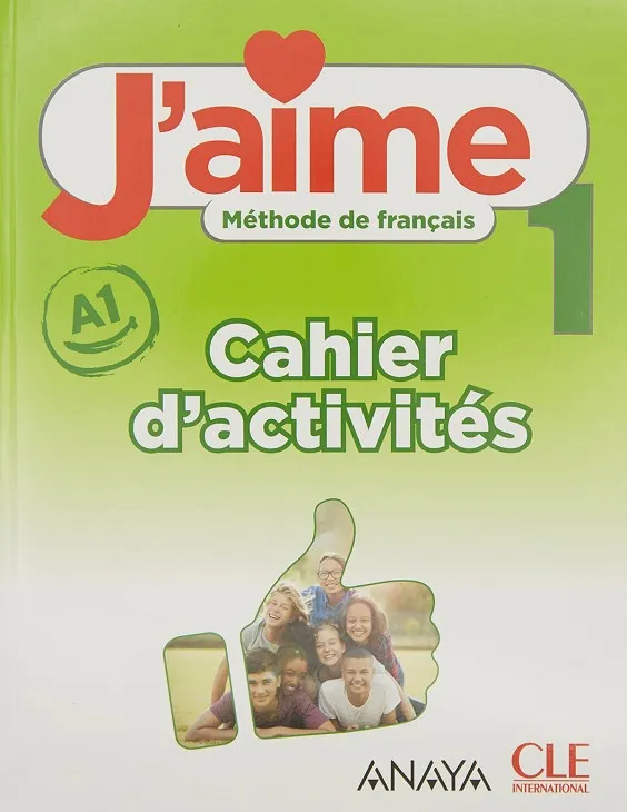 J'AIME 1. CAHIER D'ACTIVITÉS