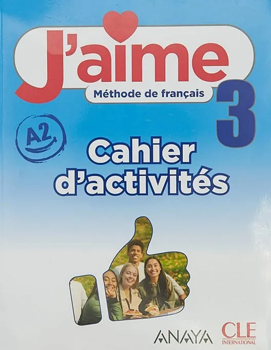 J'AIME 3. CAHIER D'ACTIVITÉS