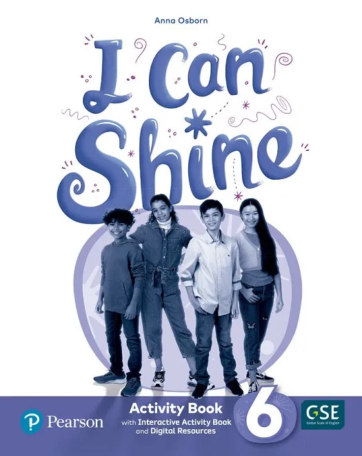 I CAN SHINE 6 ACTIVITY BOOK & INTERACTIVE ACTIVITY BOOK AND DIGITAL RESOURCES ACCESS CODE*DIGITAL*
