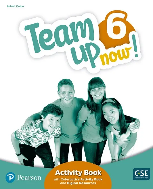 TEAM UP NOW! 6 ACTIVITY BOOK & INTERACTIVE ACTIVITY BOOK AND DIGITAL RESOURCES ACCESS CODE *DIGITAL*