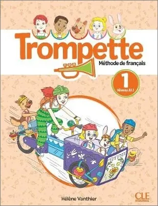 TROMPETTE 1. LIVRE DE L'ÉLÈVE