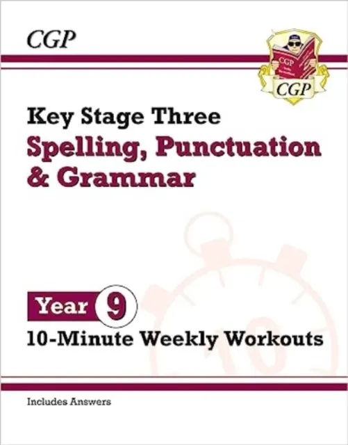 NEW KS3 YEAR 9 SPELLING, PUNCTUATION AND GRAMMAR 10-MINUTE WEEKLY WORKOUTS