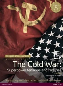 THE COLD WAR: SUPERPOWER TENSIONS AND RIVALRIES 2ND EDITION (PRINT BOOK AND EBOOK )