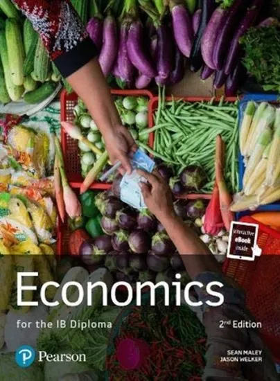 ECONOMICS FOR THE IB DIPLOMA, 2ND EDITION STUDENT BOOK (PRINT BOOK AND EBOOK)