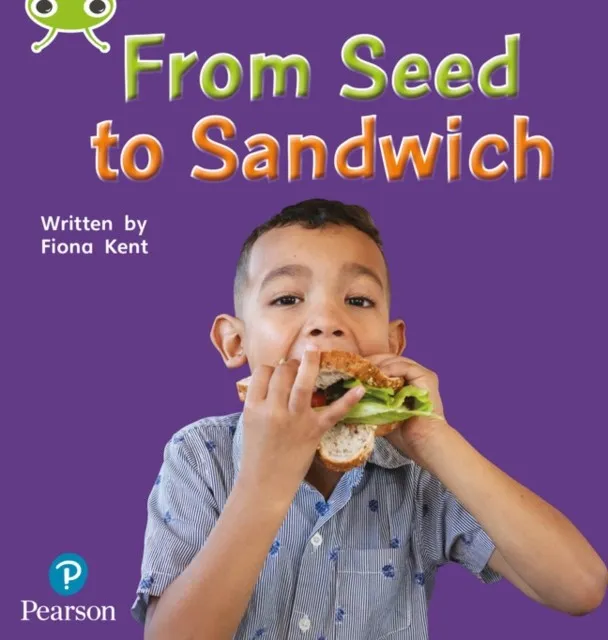 FROM SEED TO SANDWICH