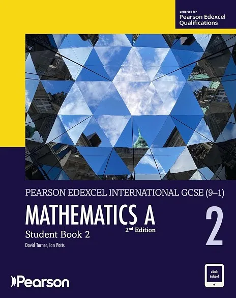 PEARSON EDEXCEL INTERNATIONAL GCSE (9–1) MATHEMATICS A STUDENT BOOK 2 NEW 2ND EDITION