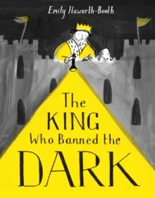 THE KING WHO BANNED THE DARK