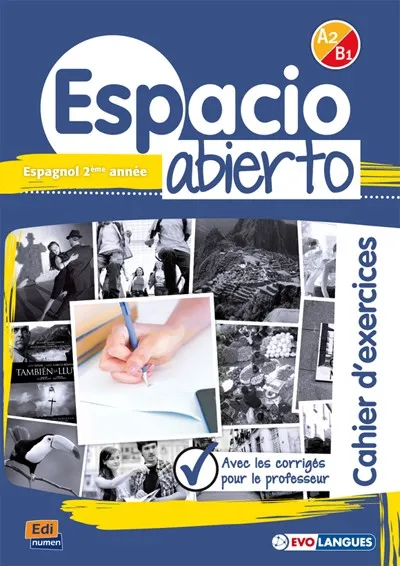 ESPACIO ABIERTO A2/B1 EXERCICES CORRIGES