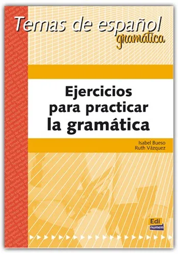 EJERCICIOS PARA PRACTICAR LA GRAMATICA