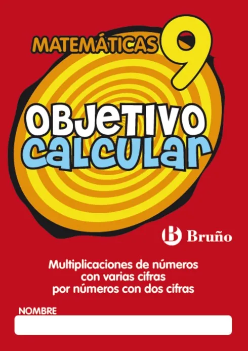 OBJETIVO CALCULAR 9 MULTIPLICACIONES DE NUMEROS CO