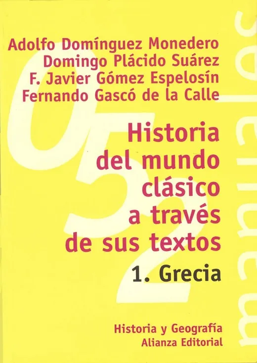 Historia del mundo clásico a través de sus textos. 1. Grecia