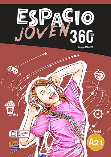 ESPACIO JOVEN 360º - LIBRO DEL ALUMNO. NIVEL A2.1