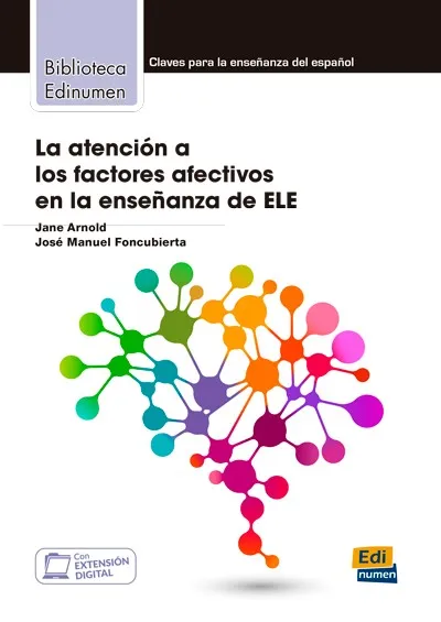 LA ATENCIÓN A LOS FACTORES AFECTIVOS EN LA ENSEÑANZA DE ELE