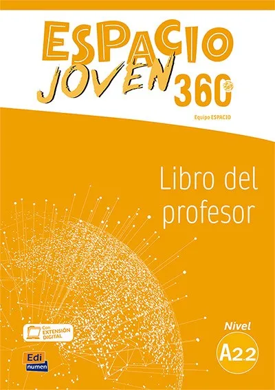 ESPACIO JOVEN 360º - LIBRO DEL PROFESOR. NIVEL A2.2