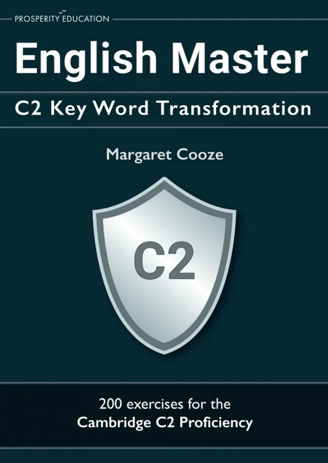 ENGLISH MASTER: C2 KEY WORD TRANSFORMATION/20 PRACTICE