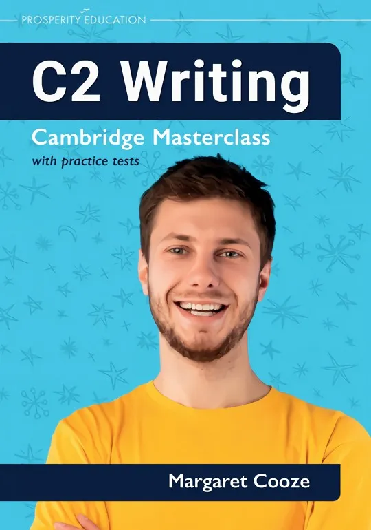 C2 WRITING: CAMBRIDGE MASTERCLASS WITH PRACTICE TESTS 2023