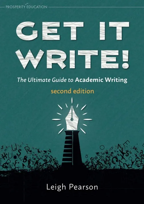 GET IT WRITE! THE ULTIMATE GUIDE TO ACADEMIC WRITING