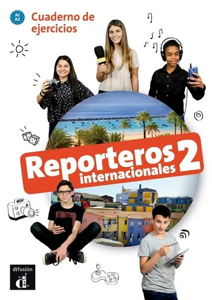 REPORTEROS INTERNACIONALES 2 CUADERNO EJERCICIOS