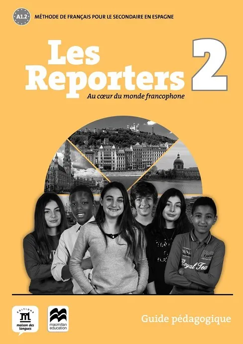 LES REPORTERS 2 A1,2 GUIDE PEDAGOGIQUE