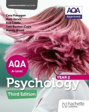 AQA PSYCHOLOGY FOR A LEVEL: YEAR 2 THIRD EDITION
