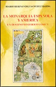 La monarquía española y América