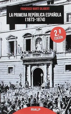 La Primera República Española 1873 - 1874