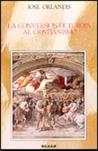 La conversión de Europa al Cristianismo
