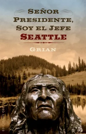 Señor presidente, soy el jefe Seatle