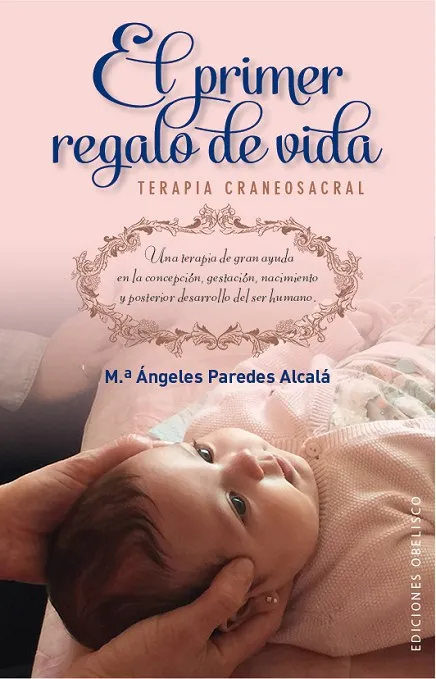 El primer regalo de vida. Terapia craneosacral