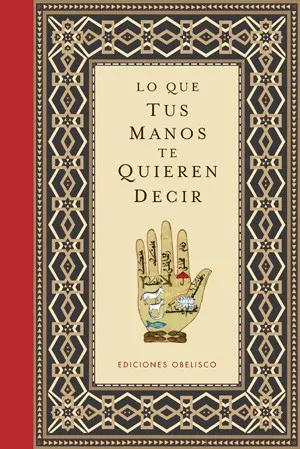 Lo que tus manos te quieren decir (Cartoné)