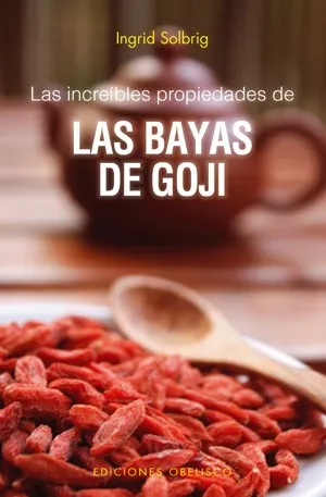 Las increibles porpiedades de las bayas de goji