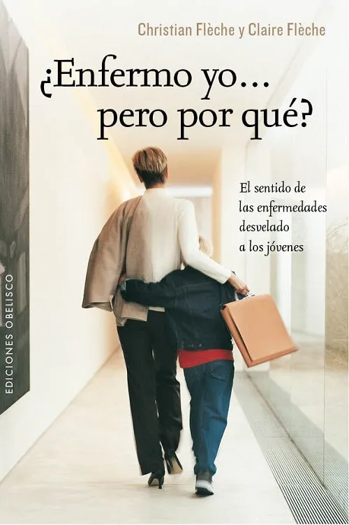 ¿Enfermo yo... pero por qué?