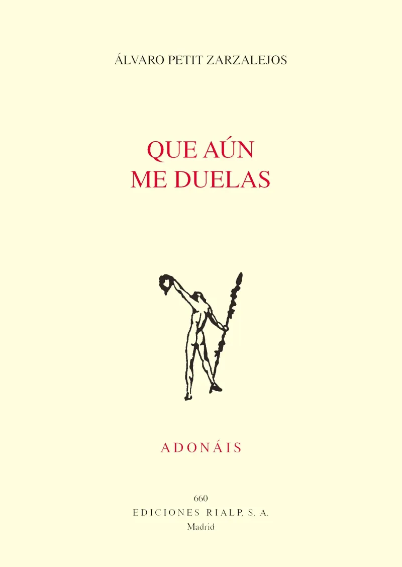 Que aún me duelas