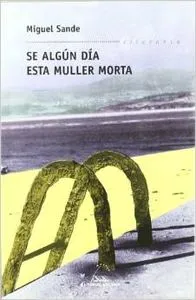 Se algún día esta muller morta