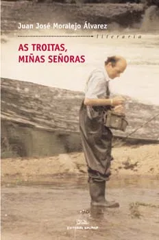 As troitas, miñas señoras