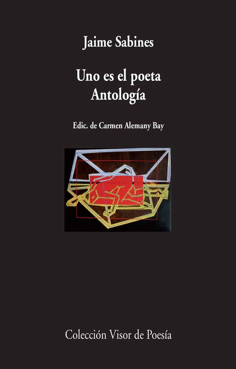 Uno es el poeta. Antología