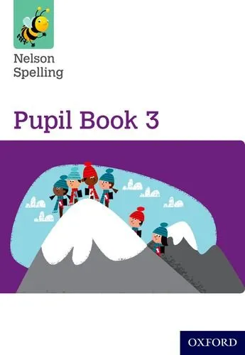 NELSON SPELLING PUPIL BOOK 3 YEAR 3/P4